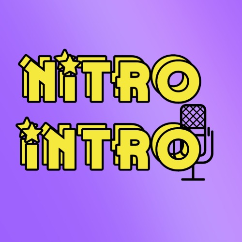 Nitro Intro Podcast